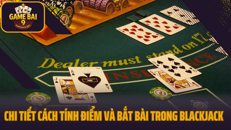 Cách tính điểm và bắt bài trong blackjack không bị sai số 3 Chi tiết về cách tính điểm và bắt bài trong blackjack