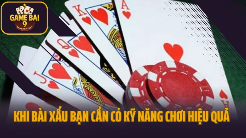 Chiến thuật đánh liêng khi cầm bài yếu nhưng vẫn dễ ăn tiền 4 Khi bài xấu bạn cần có kỹ năng chơi hiệu quả