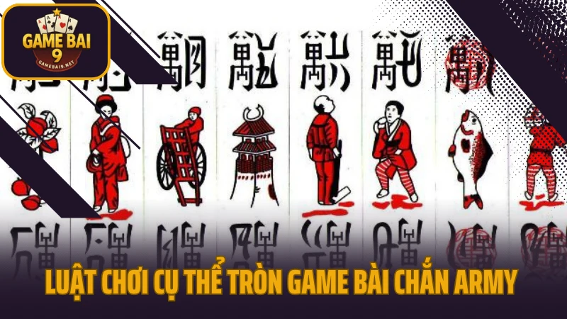 Kỹ năng đọc bài chắn army nâng cao nhận diện ý đồ đối thủ 3 Luật chơi cụ thể tròn game bài chắn army