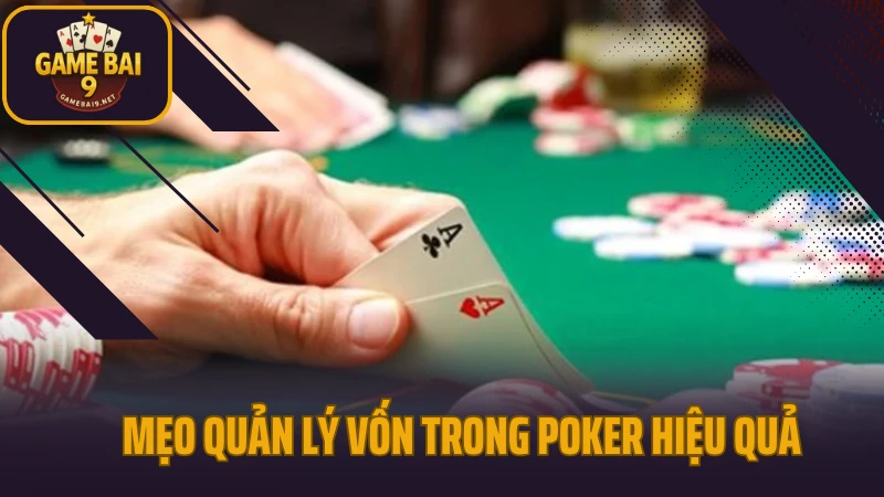 Quản lý vốn trong poker giữ lợi nhuận ổn định về dài hạn 4 Mẹo quản lý vốn trong poker hiệu quả
