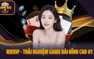 Rikvip - Trải Nghiệm Game Bài Đỉnh Cao #1