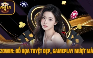 Game Bài Zowin: Đồ Họa Tuyệt Đẹp, Gameplay Mượt Mà