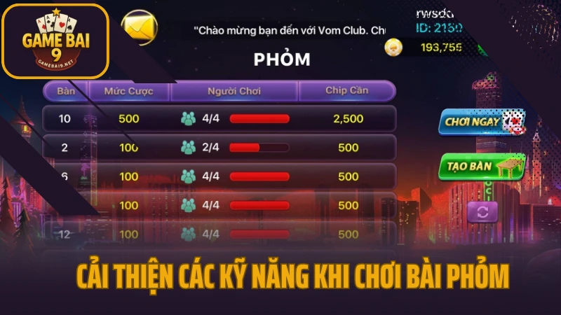 Phỏm - giữ bài, ăn chốt và về nhất với chiến thuật chuẩn 3 Cải thiện các kỹ năng khi chơi bài phỏm