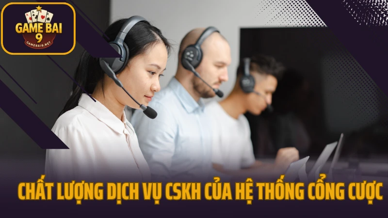 Liên hệ 2 Chất lượng dịch vụ cskh của hệ thống cổng cược