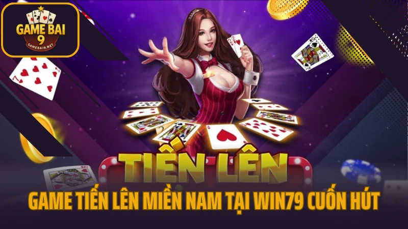 Win79 - lựa chọn an toàn cho game thủ yêu thích sự ổn định 4 Game truyền thống tiến lên miền nam tại win79