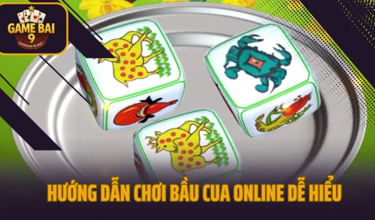 Hướng Dẫn Chơi Bầu Cua 2025 – Từ Cơ Bản Đến Cao Thủ