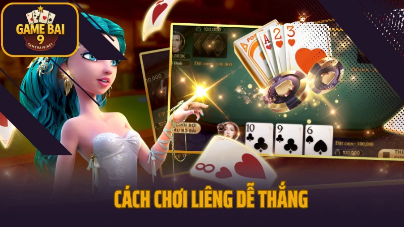 Hướng dẫn chơi liêng