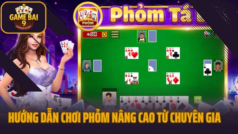Hướng dẫn chơi phỏm kỹ thuật giữ bài không bị ăn chốt 5 Hướng dẫn chơi phỏm nâng cao từ chuyên gia