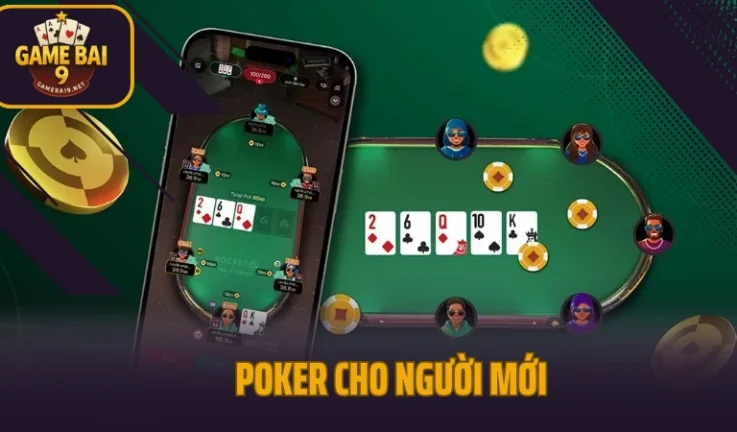 Hướng Dẫn Chơi Poker 2025 – Cho Người Mới Và Cách Bluff Khi Cần