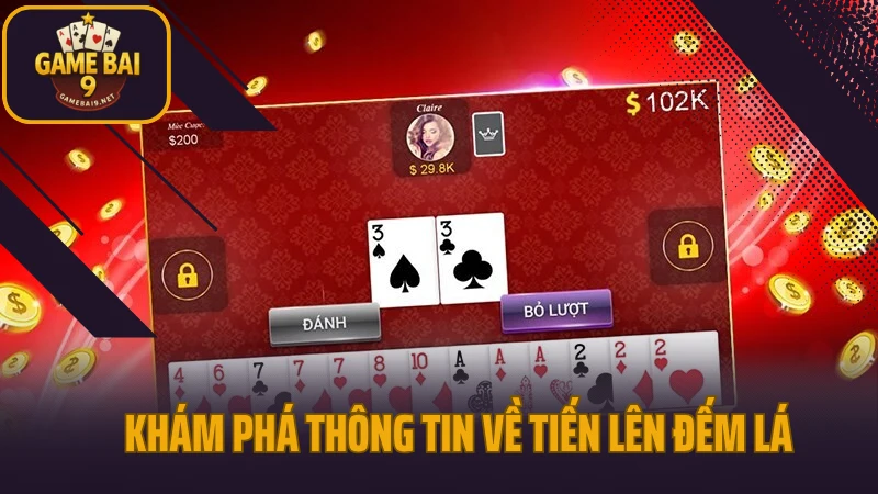Tiến lên đếm lá - ai hết bài trước, người đó thắng 2 Kham pha thong tin ve tien len dem la