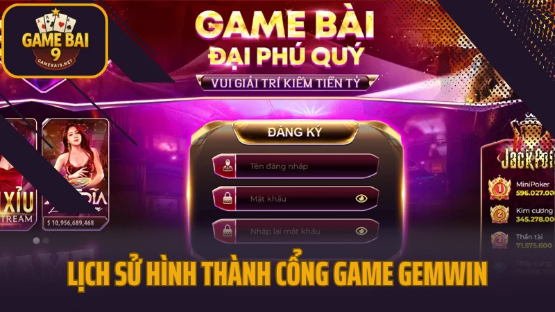 Gemwin - cổng game bài thế hệ mới với tỷ lệ thưởng cao 2 Lịch sử hình thành cổng game gemwin