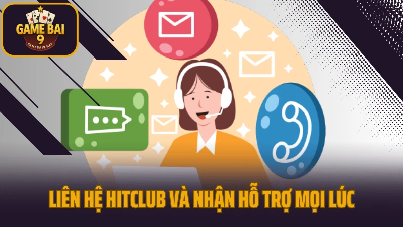 Hitclub - thiên đường game bài đổi thưởng cho người chơi việt 4 Liên hệ hitclub và nhận hỗ trợ mọi lúc mọi nơi