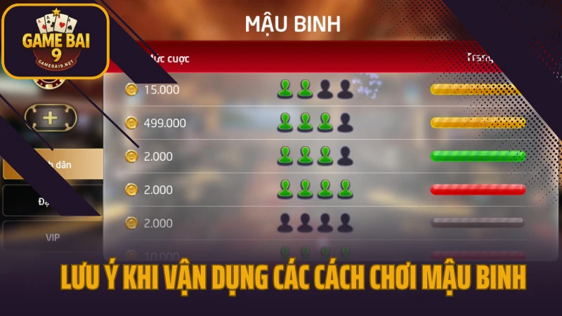 Hướng dẫn chơi mậu binh cách xếp 13 lá để không bị thủng thùng 5 Lưu ý khi vận dụng các cách chơi mậu binh