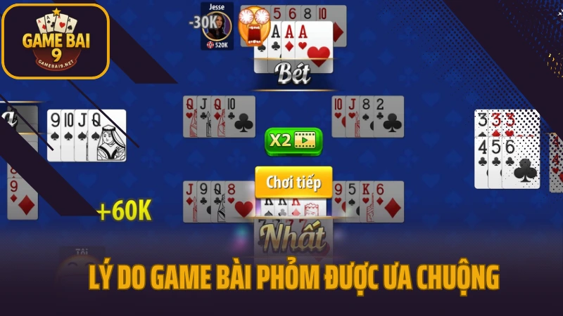 Phỏm - giữ bài, ăn chốt và về nhất với chiến thuật chuẩn 4 Lý do game bài phỏm được ưa chuộng