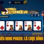 Siêu mini poker: cá cược đỉnh cao