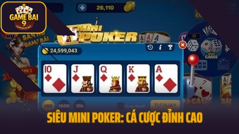 Siêu mini poker: cá cược đỉnh cao