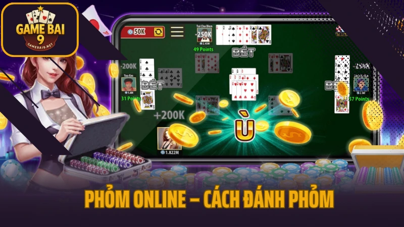Phỏm online – cách đánh phỏm và ăn gà như cao thủ