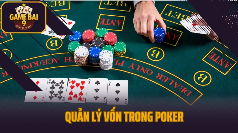 Quản Lý Vốn Trong Poker Giữ Lợi Nhuận Ổn Định Về Dài Hạn Top 1
