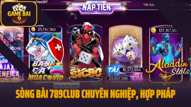 789club - game bài uy tín, khuyến mãi khủng mỗi ngày 2 Sòng bài 789club rất chuyên nghiệp, hợp pháp