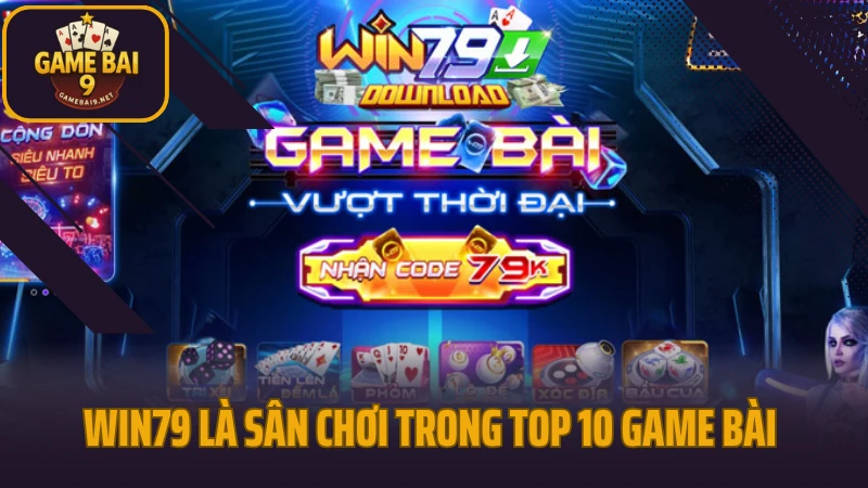 Game bài đổi thưởng 32 Win79 là sân chơi hiện đại trong top 10 game bài đổi thưởng