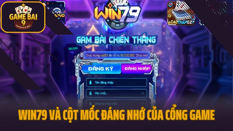 Win79 - lựa chọn an toàn cho game thủ yêu thích sự ổn định 3 Win79 và những cột mốc đáng nhớ của cổng game