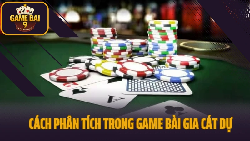 Gia cát dự có thật trúng không? Phân tích cách chơi và tỷ lệ ra chuẩn 4 Cách phân tích trong game bài gia cát dự